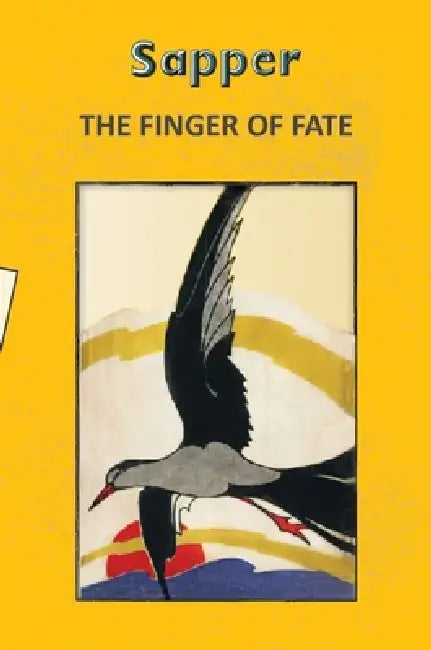 The Finger Of Fate by Sapper