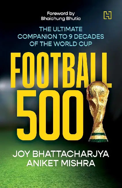 Football 500 by Joy Bhattacharjya