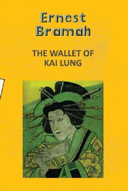 The Wallet of Kai Lung by Ernest Bramah