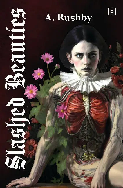 Slashed Beauties by A. Rushby