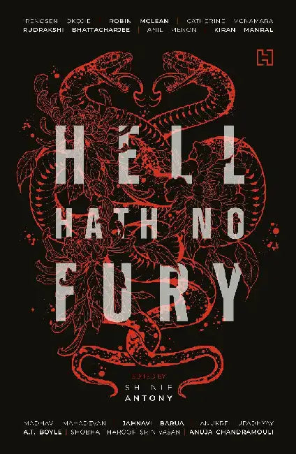 Hell Hath No Fury by Shinie Antony