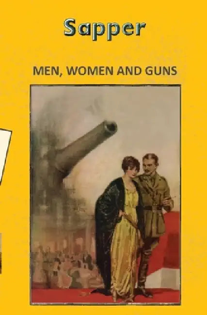 Men Women And Guns by Sapper