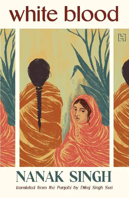 White Blood by Singh, Nanak; Translated By Suri, Dilraj Singh