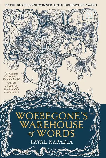 Woebegone'S Warehouse Of Words (Limited Deluxe Hardback Edition) by Kapadia, Payal