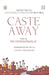 Caste Away by Na. Vanamamalai; Translator: Gnanaselvan, Joshua