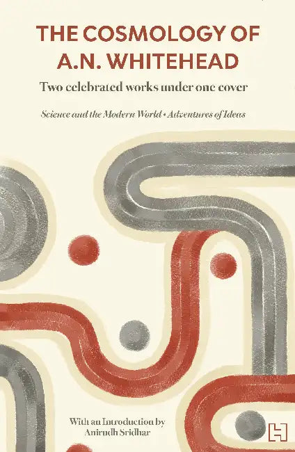 The Cosmology Of A.n. Whitehead by A.N. Whitehead
