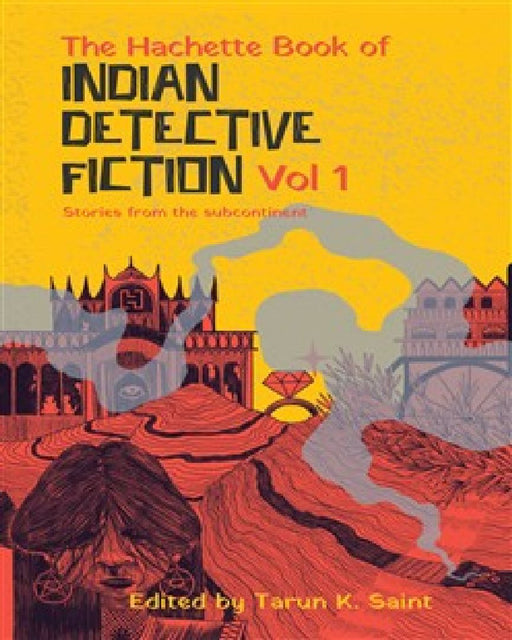 Hachette Book Of Indian Detective Fiction  by Edited By Saint
