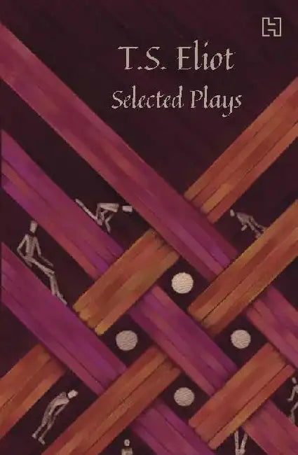 T.S. Eliot: Selected Plays by T.S. Eliot