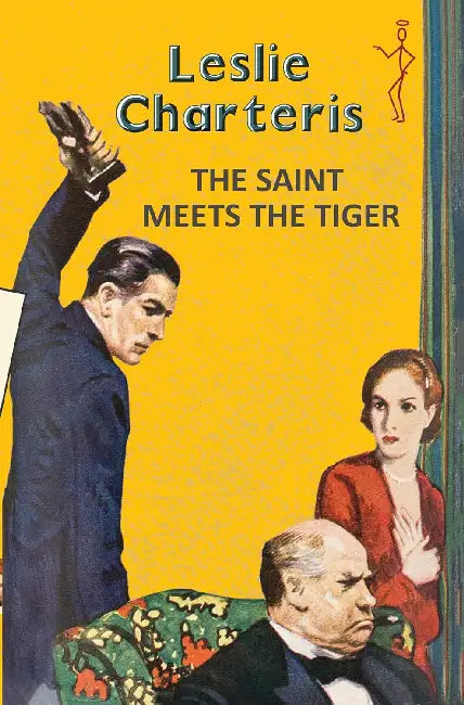 The Saint Meets The Tiger by Leslie Charteris