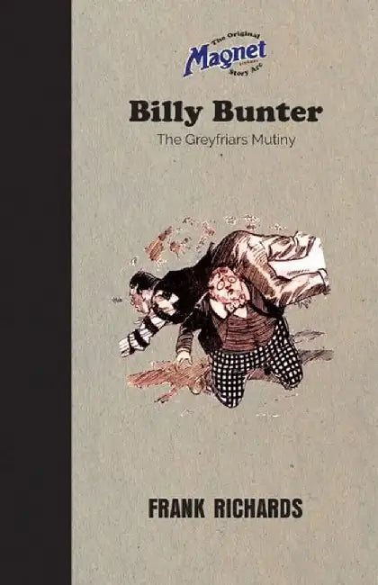 Billy Bunter And The Greyfriars Mutiny by Richards, Frank
