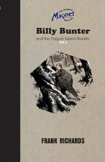 Billy Bunter And The Popper Island Rebels Vol 1 by Richards, Frank