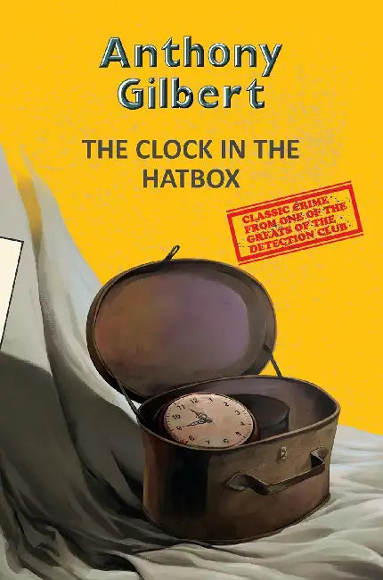 The Clock In The Hatbox by Anthony Gilbert