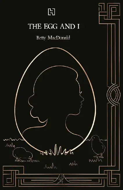 The Egg And I by Betty Macdonald