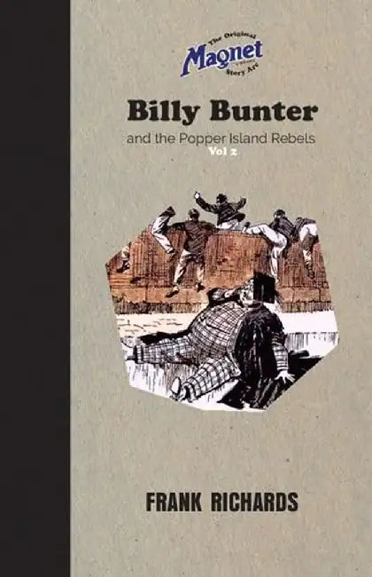 Billy Bunter And The Popper Island Rebels Vol 2 by Richards, Frank