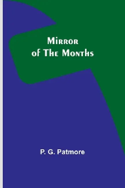 Mirror of the Months by P. G. Patmore