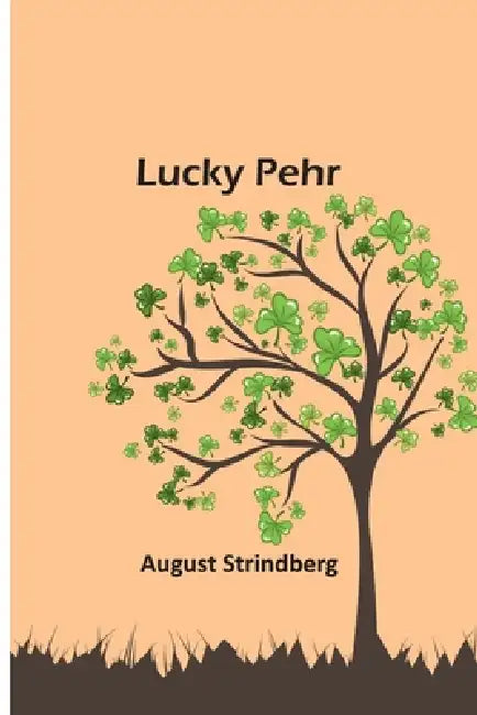 Lucky Pehr by August Strindberg