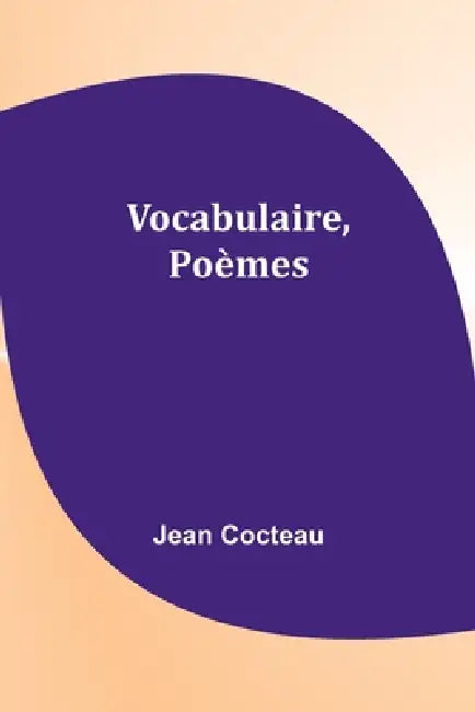 Vocabulaire, Poèmes by Jean Cocteau