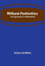 Millbank Penitentiary: An Experiment in Reformation by Arthur Griffiths