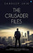 The Crusader Files by Sandeep Jain