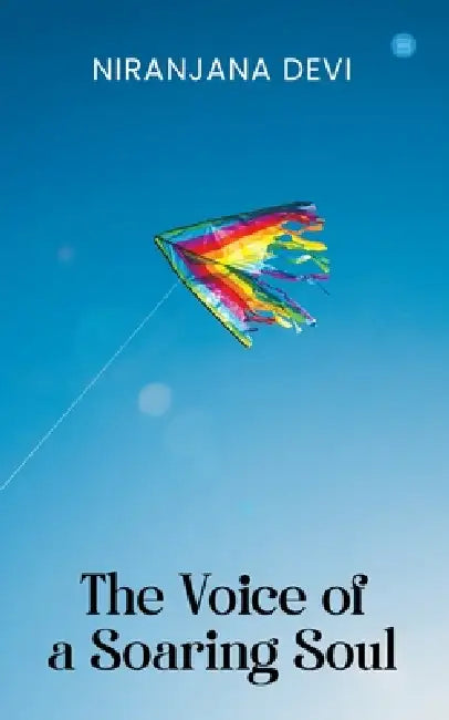 The Voice of a Soaring Soul by Niranjana Devi