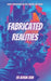 Fabricated Realities by Sk Alham Zain