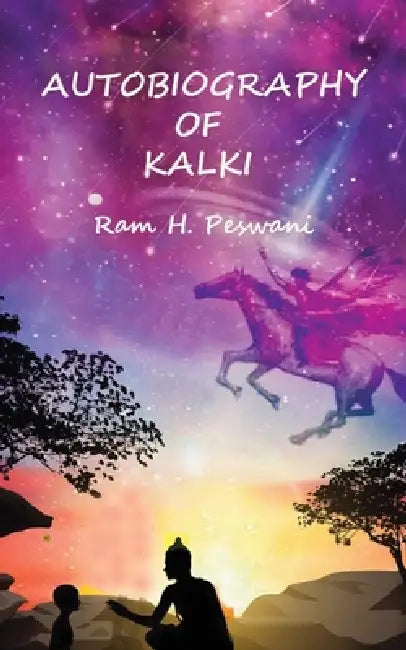 Autobiography of Kalki by Ram H. Peswani