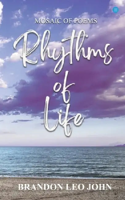 Rhythms of Life by Brandon Leo John