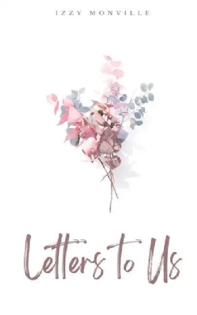 Letters to Us by Izzy Monville