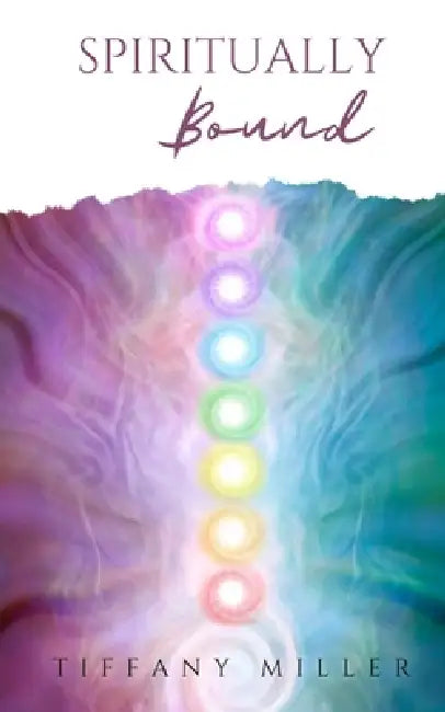 Spiritually Bound by Tiffany Miller