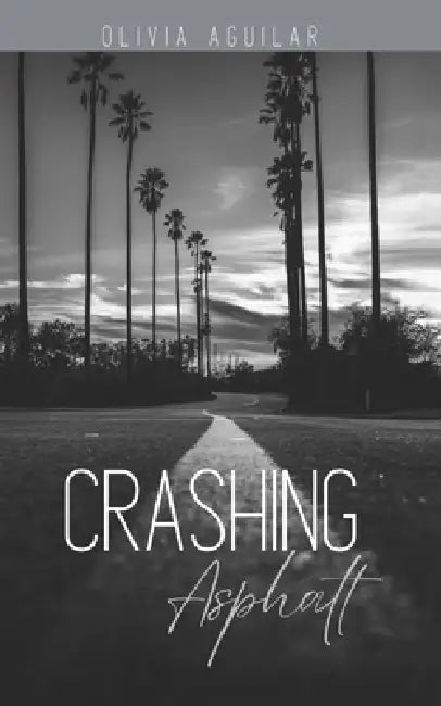 Crashing Asphalt by Olivia Aguilar