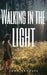 Walking in the light by John Francis
