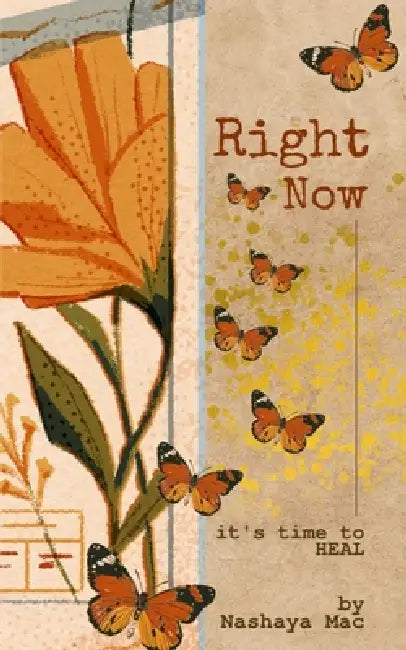 Right Now: it's Time to HEAL by Nashaya Mac