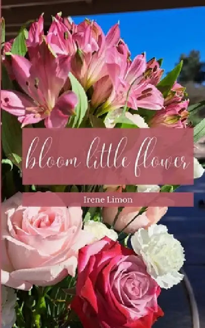 bloom little flower by Irene Limon