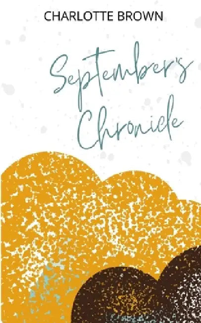September's Chronicle by Charlotte Brown