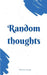 Random Thoughts by Monita Sharpe