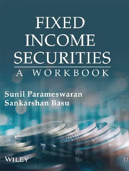 Fixed Income Securities A Workbook by Sunil Parameswaran