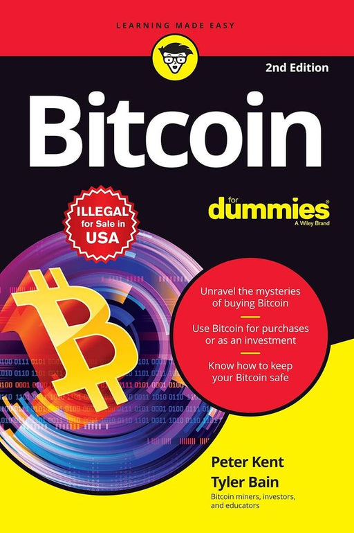 Bitcoin For Dummies, 2ed by Peter Kent, Tyler Bain