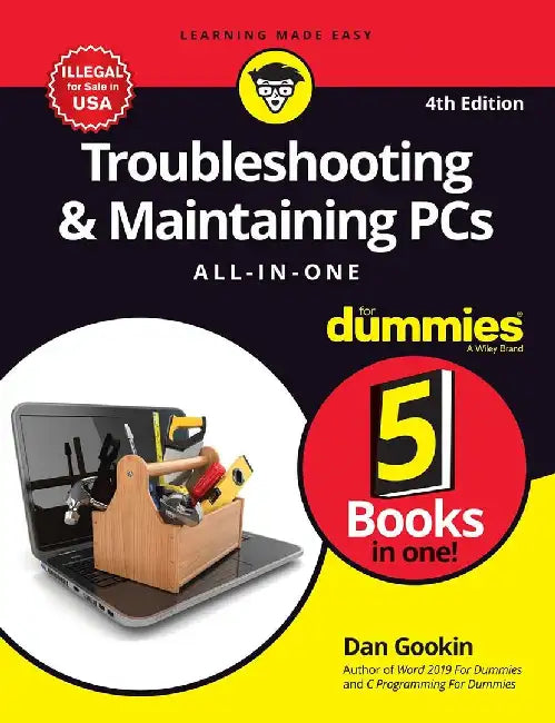 Troubleshooting & Maintaining PCs All-in-One For Dummies, 4ed by Dan Gookin