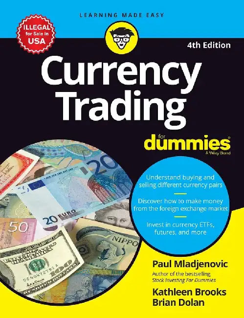 Currency Trading For Dummies, 4ed by Paul Mladjenovic, Kathleen Brooks, Brian Dolan
