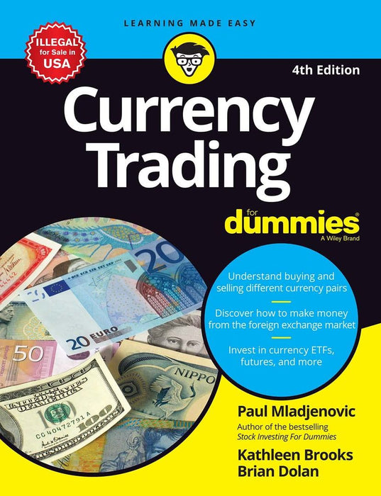 Currency Trading For Dummies, 4ed by Paul Mladjenovic, Kathleen Brooks, Brian Dolan