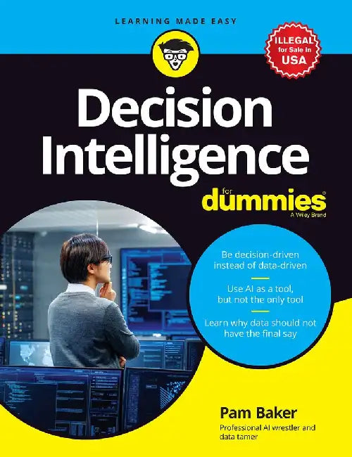Decision Intelligence For Dummies by Pamela Baker