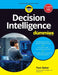 Decision Intelligence For Dummies by Pamela Baker