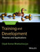 Training and Development: Theories and Applications, 2ed by Dipak Kumar Bhattacharyya