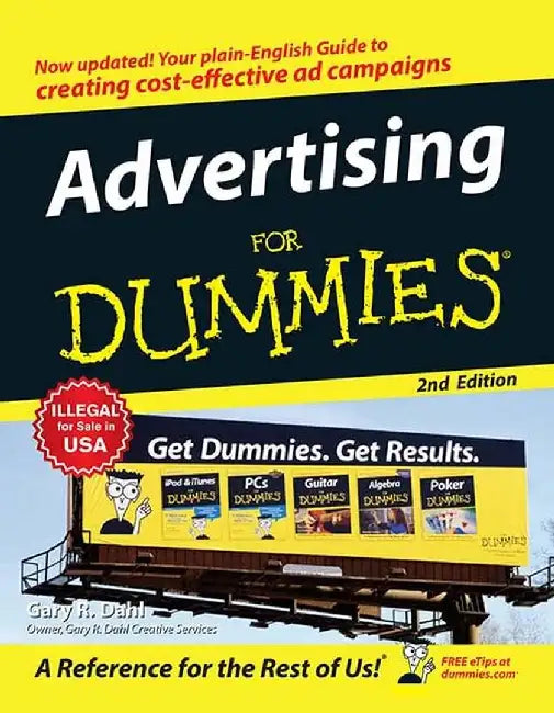 Advertising For Dummies, 2ed by Gary R. Dahl