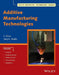Additive Manufacturing Technologies by S. Shiva, Anuj K. Shukla