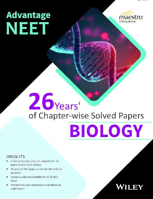 Advantage NEET: 26 Years' of Chapter-Wise Solved Papers - Biology by Wiley India