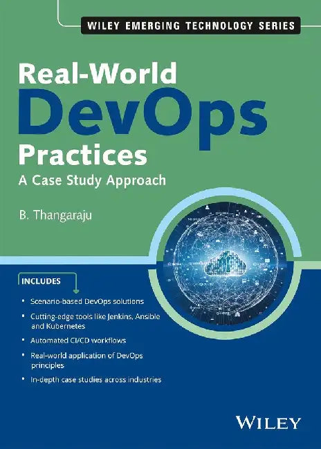 Real-World DevOps Practices: A Case Study Approach by B. Thangaraju