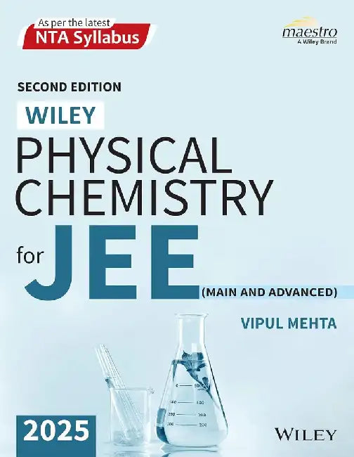 Wiley's Physical Chemistry for JEE (Main & Advanced), 2ed, 2025 by Vipul Mehta