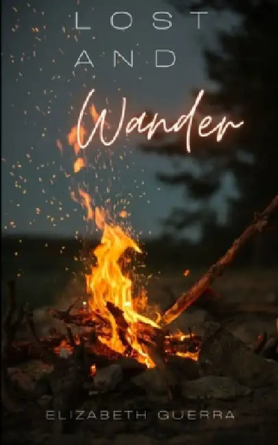 Lost and Wander by Elizabeth Guerra