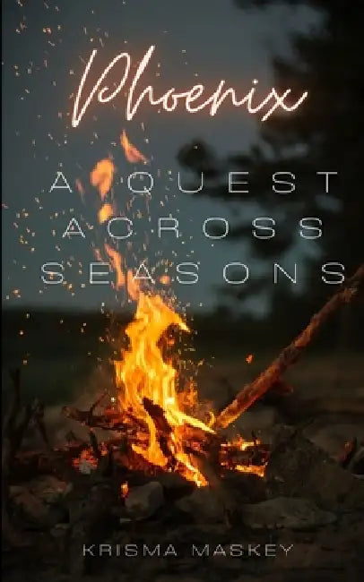 Phoenix: A quest across seasons by Krisma Maskey
